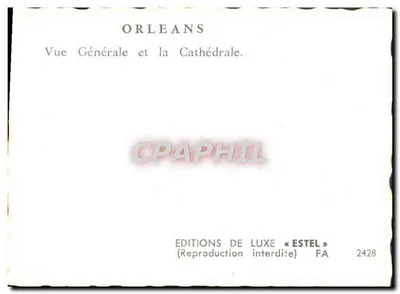 Orléans — Vista Geral e a Catedral — Edições de Luxo « Estel » n° FA 2428 — Verso