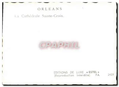 Orléans — La Cattedrale di Santa Croce — Edizioni di Lusso « Estel » n° 2439 — Verso