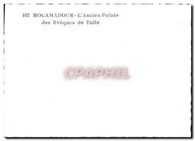 Rocamadour — O Velho Palácio dos Bispos de Tulle — n°107 — Verso