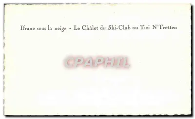 Ifrane sob a neve — O Chalet do Ski-Club no Tizi N'Tretten — Verso