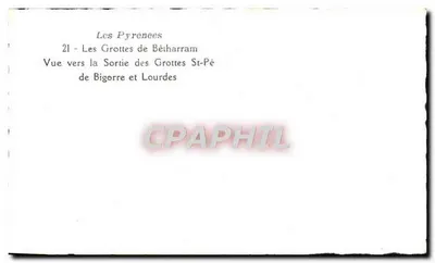 Les Pyrénées — 21 - As Grutas de Béiharram — Vue para a Saída das Grutas de Saint-Pé de Bigorre e Lourdes — Verso