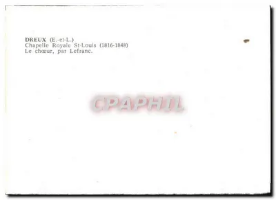 Capela Real de Saint-Louis — o coro, por Lefranc — DREUX (E.-et-L.) — Verso