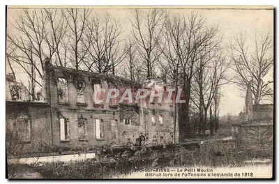 Vic-sur-Aisne — A pequena moinha destruída durante a ofensiva alemã de 1918 — editor Ralli, Paris