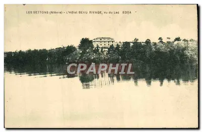 Les Settons (Nièvre) - O Hotel Beau Rivage, visto do lago - Editor EDSA