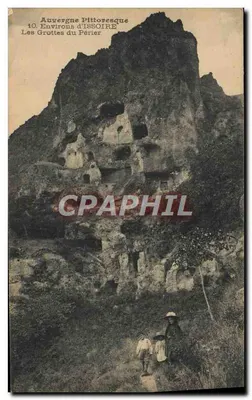 As Grutas do Périére — Auvergne Pittoresque, n°10 — Arredores de Issoire
