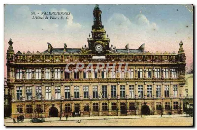 Valenciennes - O Hotel de Ville - E. C.