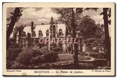 Beauvais — O Palácio de Justiça — Almanach Vermot, Cl. Horizons de France
