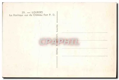 Lourdes — La Basilique vue du Château Fort P. D. — Édition P. DOUCET, Lourdes — Rewers