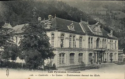 Cauterets — Le Casino — Établissement thermal des Eufs — Les Pyrénées Illustrées, n°106