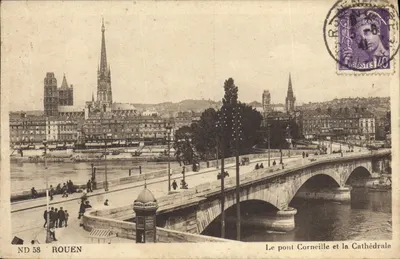 Rouen — Le pont Corneille et la Cathédrale — C.A.P. - 44, rue Lefèbvre - Paris (13e)
