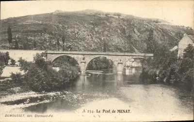 O Ponte de MENAT — visão do ponte de pedra sobre o rio — editor DUMOUSSET, Clermont-Fd, n° 234