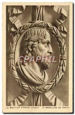 Le Moutier d'Ahun (Creuse) — o medalhão do Cristo — editor não identificado