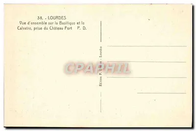 Lourdes — Vue d'ensemble sur la Basilique et le Calvaire, prise du Château Fort — Édition P. D. Lourdes — Verso