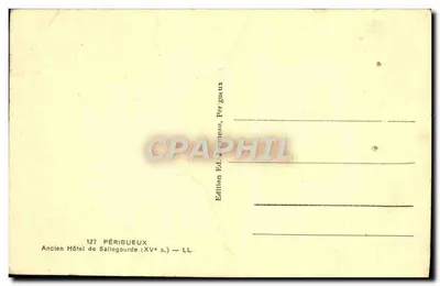 Périgueux — Antico Hotel de SailleGourde (XVe s.) — Edizione Ed. Jaumeau, Périgueux — Verso