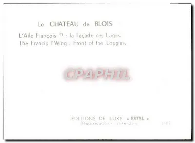 Castillo de Blois — Ala de Francisco I: fachada de las loggias — Ediciones de Lujo Estel, n°2507 — Reverso