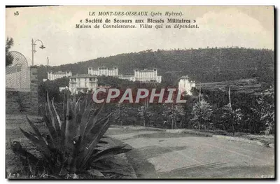 Mont-des-Oiseaux (perto de Hyères) — «Sociedade de Socorro aos Feridos Militares» — Casa de Recuperação. Villas que dependem dela. — Imp. Phot. Neurdein e Cie, Paris