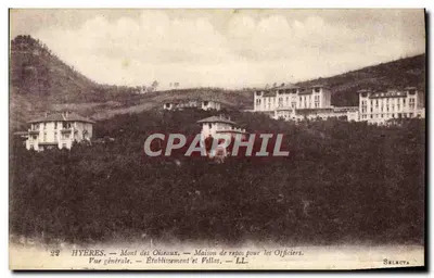 Hyères — Mont dos Pássaros — Casa de Repouso para Oficiais — Vista Geral — Estabelecimento e Villas — Selecta