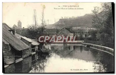 Ivry-la-Bataille — Vista sobre a Eure e Colina do Castelo — Ch. Foucault, editor, Dreux