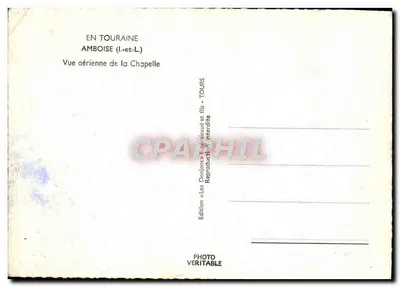Amboise — Vue aérienne de la Chapelle — Edition « Les Donjons » Donjons et fils - Tours — Verso