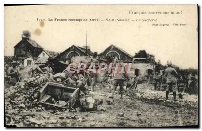 HAM (Somme) — A Açúcaria — A França Reconquistada (1917) — Phot-Express, Viné Paris