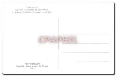Fuerte de Richelieu — Bananeros en el puerto de Dieppe — Editado por el Comité Nacional de la Infancia — Reverso