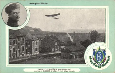 Monoplan Blériot — Circuito Europeu, Junho-Julho 1911 — Chegada de Garros a Liège — Editor: Imp. U. Crapet & Cie, Paris