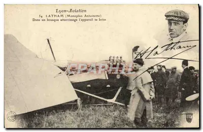 Lyon-Aviation — 54 LATHAM (Monoplan Antoinette) — Bei einem plötzlichen Landeanflug zerbricht das Flugzeug — Lyon-Aviation