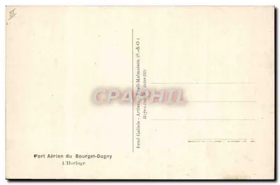 Porto Aéreo de Bourget-Dugny — A Relógio — René Gallois - Ruel-Malmaison (S.&O.) — Verso