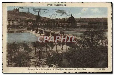 Le pont de la Guillotière - L'Hôtel-Dieu et coteau de Fourvière — Lyon Artistique, M. 228