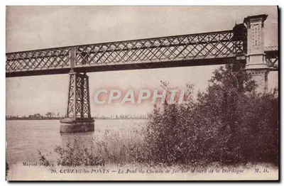 CUBZAC-les-PONTS — O Ponte do Chamin de ferro na margem da Dordogne — Marcel Dolloy, Philatophile, Bordeaux