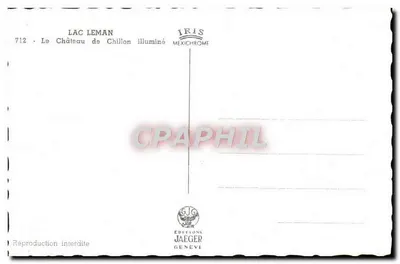 Château de Chillon — Lac Léman illuminé — Éditions Jaeger, n°712 — Rewers