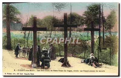 Clichy-sous-Bois — As Três Cruzes de Nossa Senhora dos Anjos, erguidas no local do milagre — S. Weibel, editor, 131 boulevard Raspail, Paris