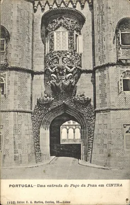 Entrada do Palácio de Pena em Cintra — Portugal — Editor F. A. Martins, Camões, 35 — Lisboa