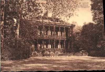 Vichy — Le Chalet de l'Empereur — Édition spéciale des Nouvelles Galeries