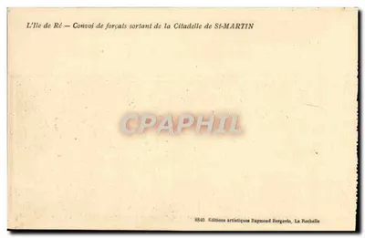 Ilha de Ré — Convoyo de presos saindo da Citadelle de St-MARTIN — Éditions artistiques Raymond Bergevin, La Rochelle — Verso