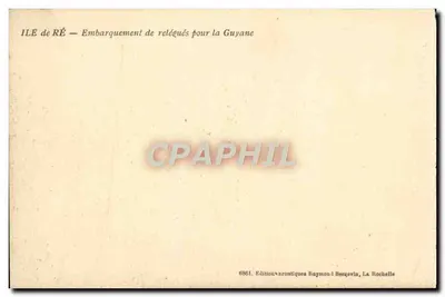 Ilha de Ré — Embarque de refugiados para a Guiana — Éditions artistiques Raymond Bergerin, La Rochelle — Verso