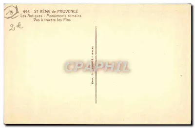 St-Rémy-de-Provence — Rzymskie zabytki widziane przez sosny — J. George, nr 496 — Rewers