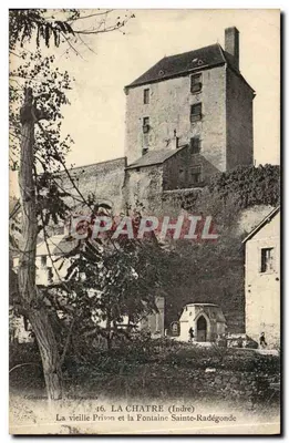 La Chatre (Indre) — A antiga Prisão e a Fonte Santa Radégonde — Coleção G. G. Châteaureaux, n°16