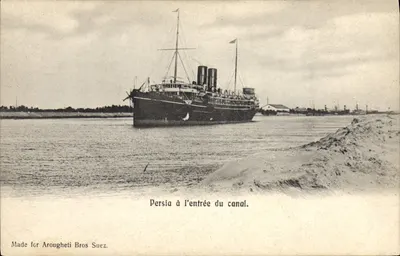 Persia at the entrance to the canal — Made for Arougheti Bros Suez