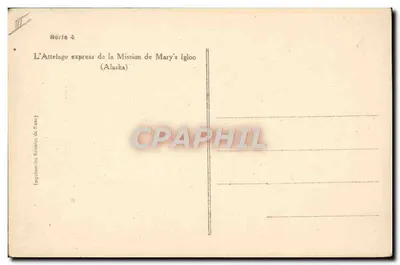 Attelage express da Missão de Mary's Igloo — Alaska — Imp. P. F. de Nancy, Série 4 — Verso