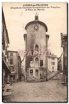 Hyères-les-Palmiers — Capela da antiga Comendatária dos Templários e Praça do Mercado — Editor Figerolles, Toulon