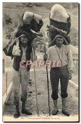 Les Pyrénées (1ère Série) — Montagnards porteurs de glace — éditeur P. Labeuche, Toulouse, n° 381