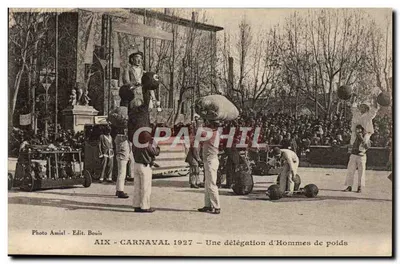 Aix-en-Provence - Carnaval 1927 — Uma delegação de Homens de Peso