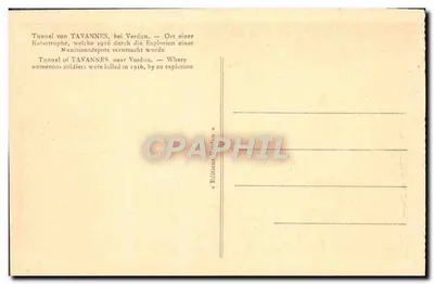 O TÚNEL DE TAVANNES, perto de Verdun — local de uma catástrofe causada pela explosão de um depósito de munições em 1916 — Éditions Verdun — Verso