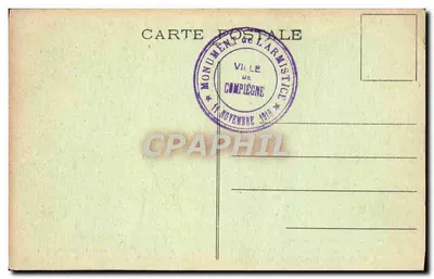 Floresta de Compiègne - Clarity da Paz — Vista geral da Clarity onde o 11 de novembro de 1918 foi assinado o Armistício, monumento do «Matin» por Edgar Brandt — Verso