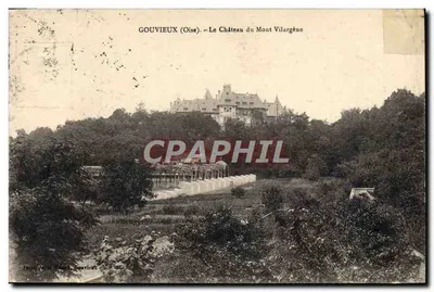 GOUVIEUX (Oise) — O Castelo do Mont Vilargène — Imp. G. R. Gouvioux
