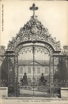 Troyes - La Grille de l'Hôtel-Dieu — Maison des Magasins Réunis, wydane w Troyes, n°19