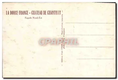 Chantilly - Castello di Chantilly — Facciata Nord-Est — Edizione d'Arte YVON, Francia — Verso