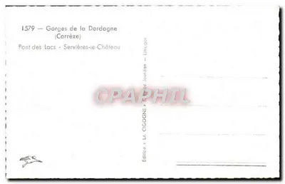 Gole di Dordogne — Pont des Lacs — Servières-le-Château — Edizione La Cigogne, S. Parte Jourdan — Verso