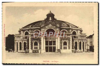 Troyes - Le Cirque — Ch. Grandfillier, phot-éditeur, Troyes